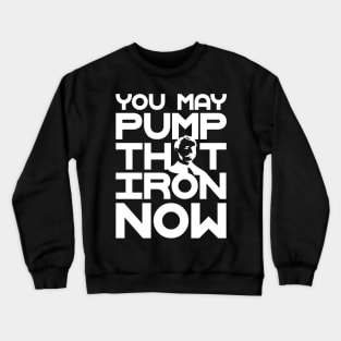 Pump the iron Bodybuilding fitness gift shirt Crewneck Sweatshirt